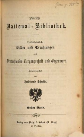 Deutsche National-Bibliothek : volksthümliche Bilder und Erzählungen aus Deutschlands Vergangenheit und Gegenwart, 1. 1862