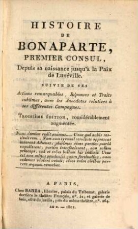 Histoire De Bonaparte, Premier Consul Da La République Française, Depuis sa naissance jusqu'à l'an ... : Suivi de ses Actions remarquables, Réponses et Traits sublimes, avec les Anecdotes relatives à ses différentes Campagnes, 2