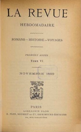 La revue hebdomadaire : romans, histoire, voyages. 1. 1892, T. 6