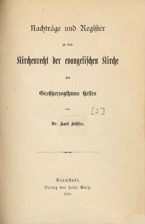 Kirchenrecht der evangelischen Kirche des Großherzogthums Hessen, [2]. Nachträge und Register