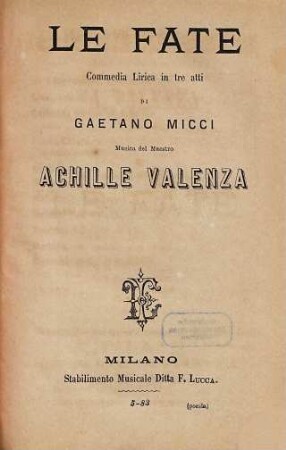 Le fate : commedia lirica in tre atti