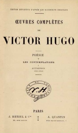 Poésie, 5 = Les contemplations, 1: Autrefois 1830 - 1843