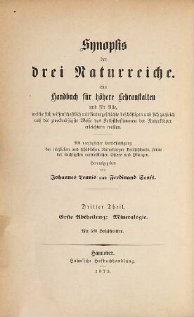 Synopsis der Mineralogie und Geognosie : ein Handbuch für höhere Lehranstalten und für Alle, welche sich wissenschaftlich mit der Naturgeschichte der Mineralien beschäftigen wollen, 1. Mineralogie