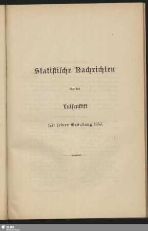 Statistische Nachrichten über das Luisenstift seit seiner Gründung 1857