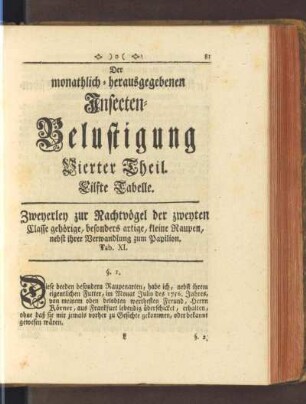 Eilfte Tabelle. Zweyerley zur Nachtvögel der zweyten Classe gehörige, besonders artige, kleine Raupen, nebst ihrer Verwandlung zum Papilion