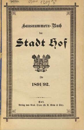 Hausnummern-Buch der Stadt Hof. 1891/92