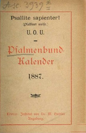 Psallite sapienter! : Psalmenbund-Kalender = [Psalliert weise]. 1887