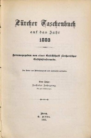 Zürcher Taschenbuch .... 1883 = N.F., Jg. 6