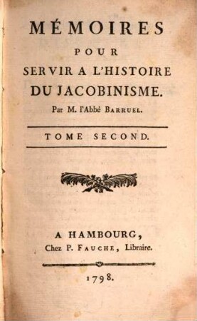 Mémoires Pour Servir A L'Histoire Du Jacobinisme. 2