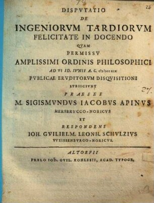 Disp. de ingeniorum tardiorum felicitate in docendo