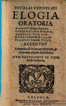Nicolai Vernvlaei Elogia Oratoria Alberti Pii Belgar. Principis, Isabellae, Clarae, Evgeniae ...