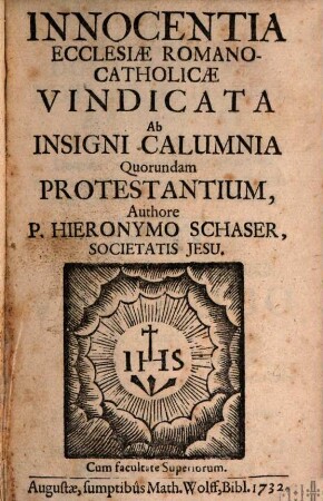 Innocentia Ecclesiæ Romano-Catholicæ Vindicata Ab Insigni Calumnia Quorundam Protestantium