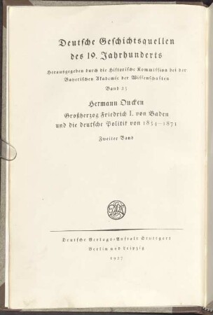 Grossherzog Friedrich I. von Baden und die deutsche Politik von 1854 - 1871 : Briefwechsel, Denkschriften, Tagebücher, 2 = 23