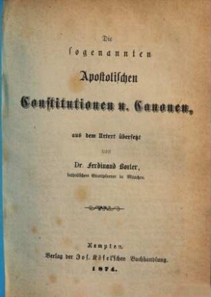 Die sogenannten apostolischen Constitutionen und Canonen