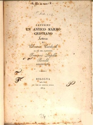 Intorno un antico marmo cristiano : Lettera di Clemente Cardinali al ... canonico Francesco Leopoldo Bertoldi