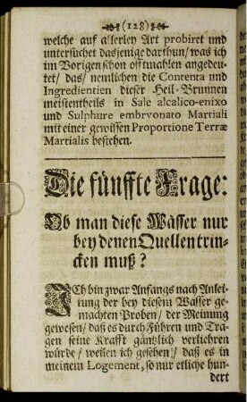 Die fünffte Frage: Ob man diese Wässer nur bey denen Quellen trinken muß?
