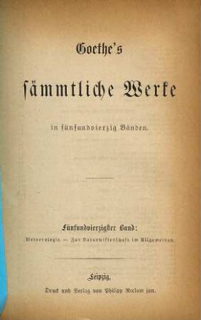 Goethe's sämmtliche Werke : in fünfundvierzig Bänden, 45
