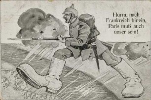 Hurra, nach Frankreich hinein, Paris muß auch unser sein!