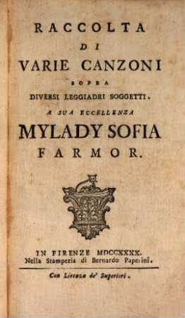 Raccolta di varie Canzoni sopra diversi leggiadri soggetti