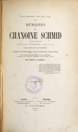 Souvenirs de ma vie : Mémoires du chanoine Schmid