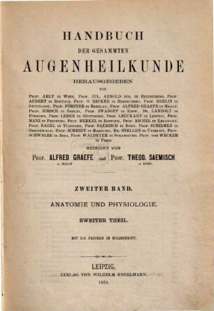 Handbuch der gesammten Augenheilkunde. 2,2, Anatomie und Physiologie: 2. Theil, 2. Hälfte