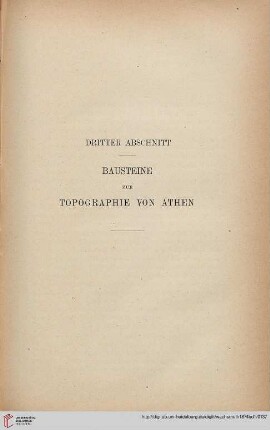 Dritter Abschnitt: Bausteine zur Topographie von Athen