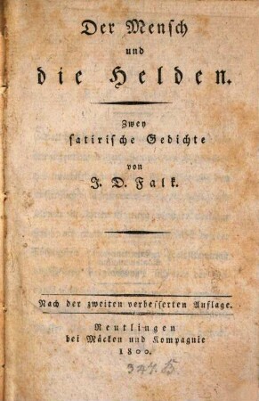 Der Mensch und die Helden : Zwey satirische Gedichte