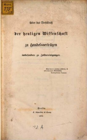 Ueber das Verhältniß der heutigen Wissenschaft zu Handelsverträgen, insbesondere zu Zollvereinigungen