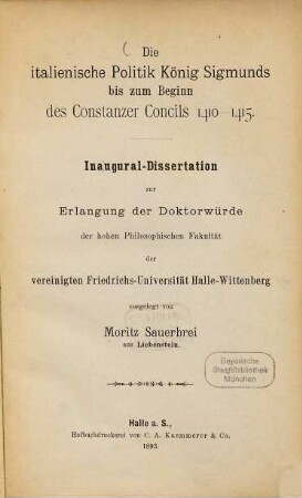 Die italienische Politik König Sigmunds bis zum Beginn des Constanzer Concils : 1410 - 1415