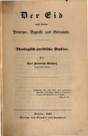 Der Eid nach seinem Principe, Begriffe und Gebrauche : theologisch-juristische Studien