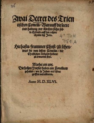 Zwai Decret des Trientischen Concilii Warauff die leere und haltung jrer Kirchen stehn solle : Erkendt auf den achten Aprilis diß Jars ...