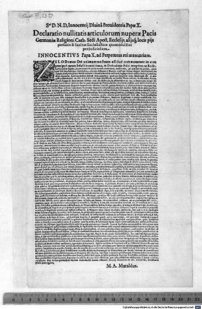 Smi D.N.D. Innocentij Diuina Prouidentia Papae X. Declaratio nullitatis articulorum nuperae Pacis Germaniae Religioni Cath. Sedi Apost. Ecclesijs, alijsq[ue] locis pijs personis & Iuribus Ecclesiasticis quomodoliber praejudicialium : Dat. Romae ... die XXVI. Nouembris M.DC.XXXXVIII. ...