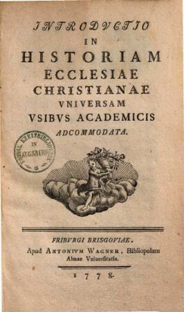 Introdvctio In Historiam Ecclesiae Christianae Vniversam : Vsibvs Academicis Adcommodata