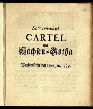 Ser[enissi]mi renovirtes Cartel mit Sachsen-Gotha : Wolffenbüttel den 12ten Jan. 1739.