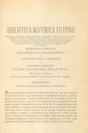 Biblioteca Histórica Filipina ... por la iniciativa y bajo la protección del ... D. José Gutierrez de la Vega, ...