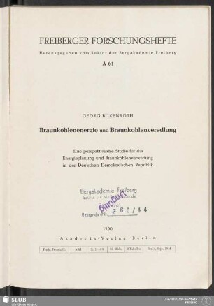 Braunkohlenenergie und Braunkohlenveredlung : eine perspektivische Studie für die Energieplanung und Braunkohlenverwertung in der Deutschen Demokratischen Republik