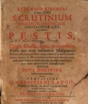 Athanasii Kircheri Scrutinium physico-medicum contagiosae Luis, quae dicitur pestis