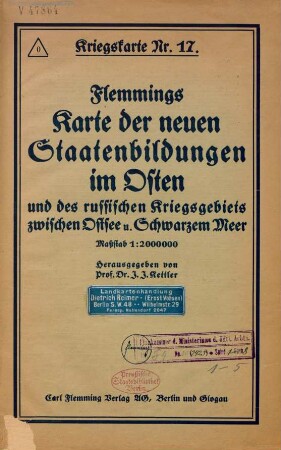 17: Die neuen Staatenbildungen im Osten und das russische Kriegsgebiet zwischen Ostsee und Schwarzem Meer