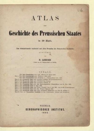 Atlas zur Geschichte des Preussischen Staates : zum Schulgebrauche bearbeitet und allen Freunden der Preussischen Geschichte gewidmet