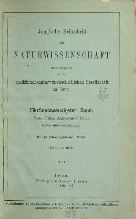 Jenaische Zeitschrift für Naturwissenschaft. 25 = N.F. Bd. 18. 1891