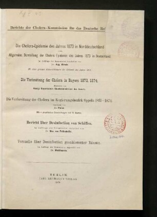 [Text]: Die Cholera-Epidemie des Jahres 1873 in Norddeutschland, sowie allgemeine Darstellung der Cholera-Epidemie des Jahres 1873 in Deutschland