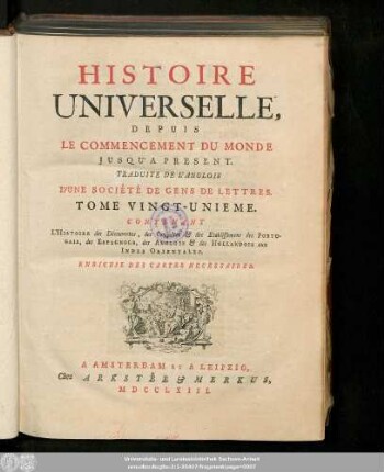 Tome Vingt-Unieme: Contenant L'Histoire des Découvertes, des Conquêtes [et] des Etablissemens des Portugais, des Espagnols, des Anglois [et] des Hollandois aux Indes Orientales