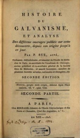 Histoire du Galvanisme; et analyse des différens ouvrages publiés sur cette découverte, depuis son origine jusqu'à ce jour, 2