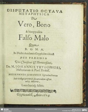 Disputatio Octava Metaphysica De Vero, Bono & hisoppositis Falso Malo