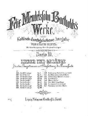 Felix Mendelssohn-Bartholdys Werke, 19,141. Serie 19, Lieder und Gesänge für eine Singstimme mit Begleitung des Pianoforte. Nr. 141, Zwölf Gesänge : op. 8. - 25 S. - Pl.-Nr. M.B.141