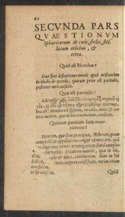 Secunda Pars Quaestionum Sphaericarum de coelo, stellis, stellarum orbibus, et terra.