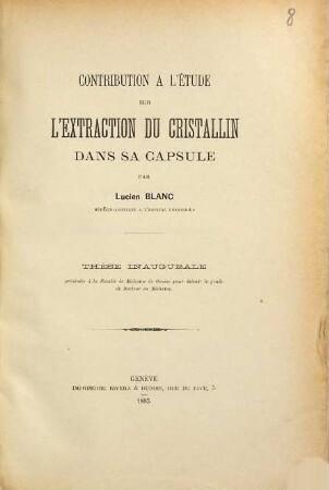 Contribution à l'étude sur l'extraction du cristallin dans sa capsule : Diss. inaug.