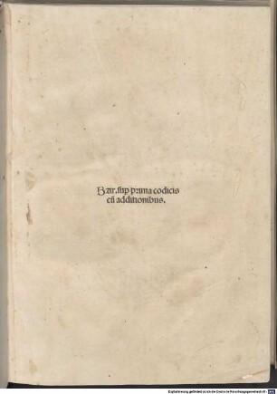 Lectura super prima parte Codicis : mit Additiones von Alexander Tartagnus u.a