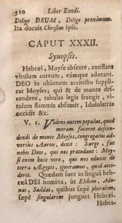 Caput XXXII. Synopsis. Hebraei, Moyse absente, constant vitulum aurem, eùmque adorant.
