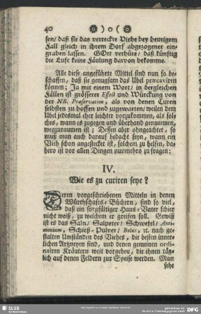 IV. Wie es zu curiren seye?